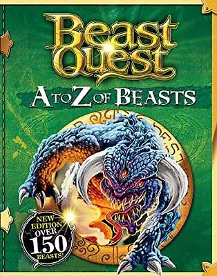 A To Z Of Beasts: New Edition Over 150 Beasts (Beast Quest) By Adam Blade • £4.91