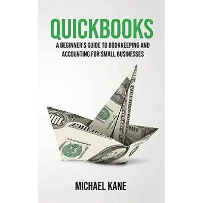 £15.66 • Buy QuickBooks: Beginner's Guide­ To Bookkeeping And Accoun - Paperback / Softback N