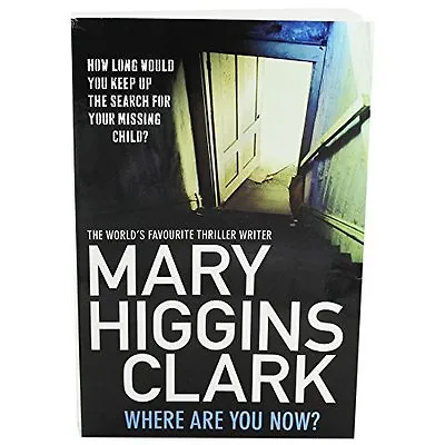 Where Are You Now? By Mary Higgins Clark. 9781471139642 • £2.51