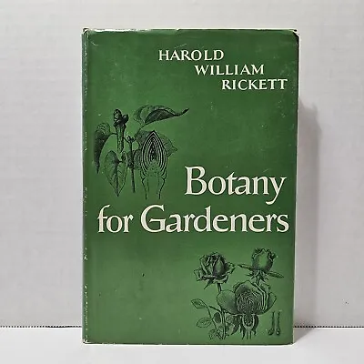 Vintage - Botany For Gardeners By Harold Rickett 1957 Hardcover/Dust Jacket • $14