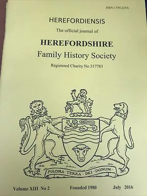 HEREFORDIENSIS Herefordshire Family History Society Journal July 2016 FREEPOST • £7.99