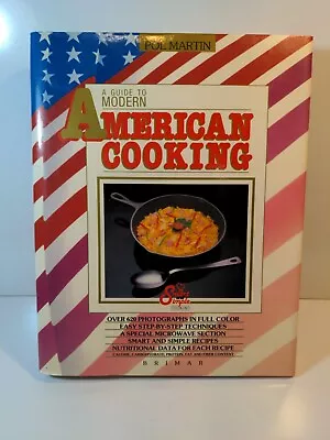 A Guide To Modern American Cooking By Pol Martin 1989 Hardcover • $9.99