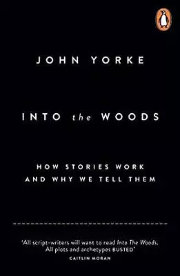 Into The Woods: How Stories Work And Why We Tell Them • £5.99