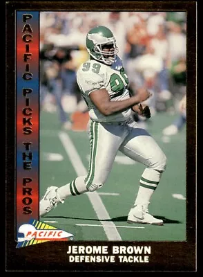 1991 Pacific Picks The Pros Gold Jerome Brown Philadelphia Eagles #15 • $4.99