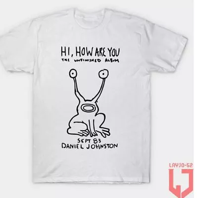 Hi How Are You Albums Daniel Johnston Grunge Rock Kurt Cobain Nirvana Shirt M987 • $18.99