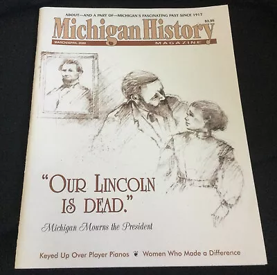 Michigan History Magazine - March-April 2000 - Lincoln Player Pianos Women NEW • $8.89