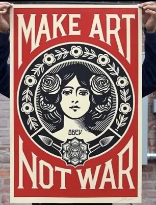 SHEPARD FAIREY OBEY MAKE ART NOT WAR Obey Giant Offset Art Print Signed • $69.99