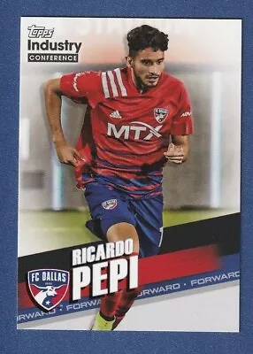 RICARDO PEPI 2023 Topps Industry Conference PROMO #MLS-6 Soccer FC Dallas Card* • $6.75