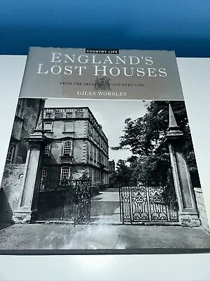 England's Lost Houses By Giles Worsley (Hardcover 2002) • £39.99