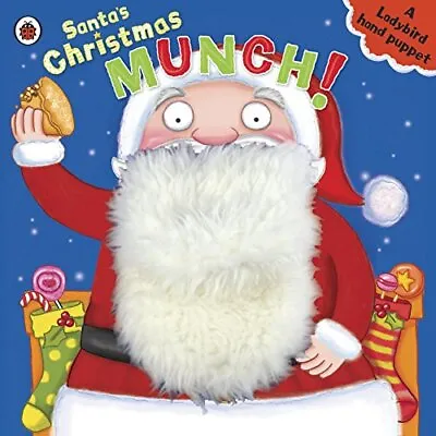 Santa's Christmas Munch: A Ladybird Hand Puppet Book By Richard Dungworth Book • £4.33