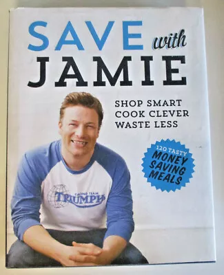 Save With Jamie By Jamie Oliver - HB/DJ 9780718158149 • $21.95