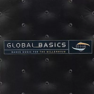 Global Basics - Dance Music For The Millennium - Music CD - Various -  1996-07-2 • $6.99