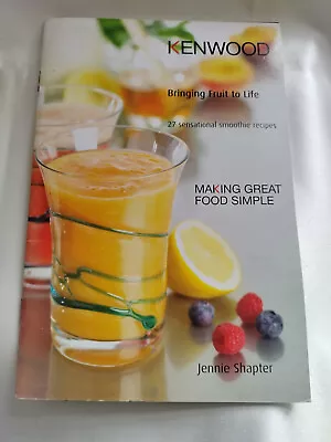 A Kenwood Bringing Fruit To Life 27 Smoothie Recipes Paperback Booklet Good Con • £4