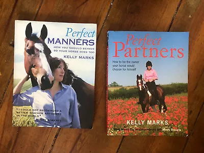 KELLY MARKS Perfect Manners Perfect Partner Horse Training Softback Books • £14