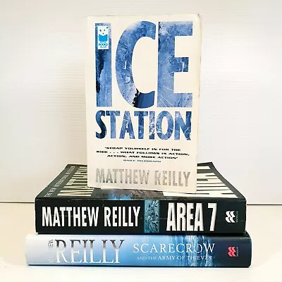 3 X Matthew Reilly Books: Ice Station Area 7 Scarecrow And The Army Of Thieves • $26.99