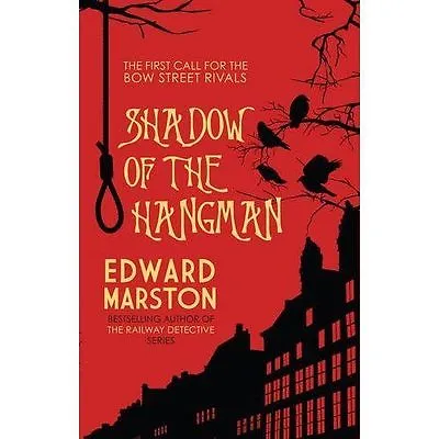 Marston Edward : Shadow Of The Hangman (Bow Street Rivals Fast And FREE P & P • £3.52