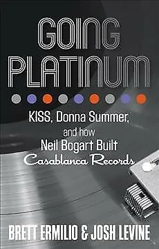 $16.81 • Buy Going Platinum : Kiss, Donna Summer, And How Neil Bogart Built Casablanca Rec...