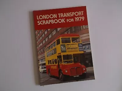 London Transport Scrapbook For 1979 • £6.50