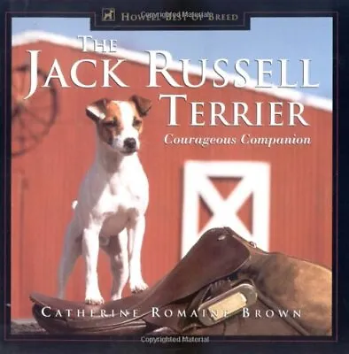 The Jack Russell Terrier: Courageous Companion (Howell Reference • £14.30