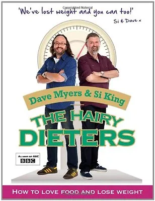 The Hairy Dieters: How To Love Food And Lose Weight By Hairy Bikers • £2.91
