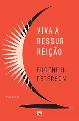 Viva A Ressurreio (Nova Edio) By Eugene H. Peterson Paperback Book • $20.89