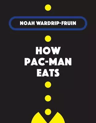 How Pac-Man Eats (Software Studies) • $23.99