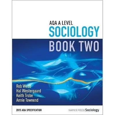 AQA A Level Sociology: Book 2 By Hal Westergaard Keith Trobe Rob Webb... • £30.73