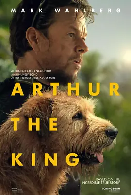 Arthur The King 2024 Movie Poster 11x17/16x24/24x36 Mark Wahlberg II Poster  🔥 • $9.99