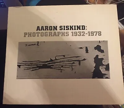 AARON SISKIND Photographs : 1932-1978 (Trade Paperback) Photography Pete Turner • $18.99