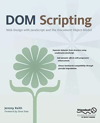 £3.13 • Buy DOM Scripting: Web Design With JavaScript And The ... By Keith, Jeremy Paperback