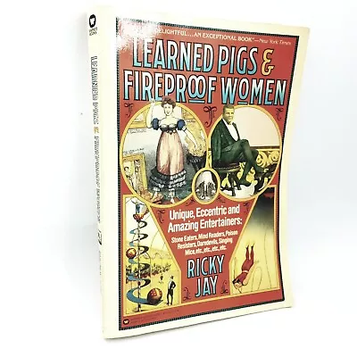 Learned Pigs And Fireproof Women By Ricky Jay - 1986 Trade Paperback • $25