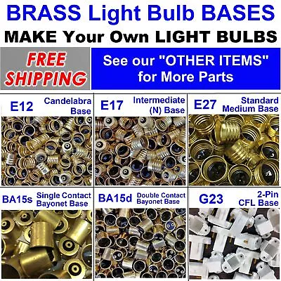 💥BRASS LIGHT BULB BASES💥E12 E17 E27 BA15s BA15d G23 MAKE YOUR OWN BULBS💥 • $7.99