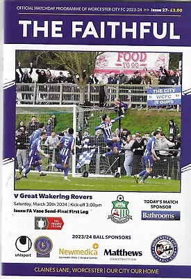 23/24 WORCESTER CITY V  GREAT WAKERING ROVERS   (FA VASE SEMI-FINAL 1ST LEG) • £2.99