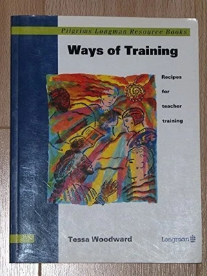 £2.24 • Buy Ways Of Training: Recipes For Teacher Training (... By Woodward, Tessa Paperback