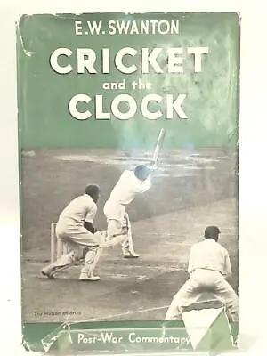 £6.78 • Buy Cricket And The Clock: A Post-War Commentary. (E. W. Swanton - 1952) (ID:70530)