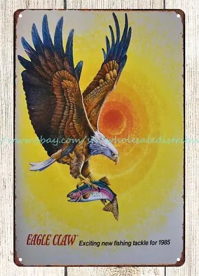 1985 Eagle Claw Exciting New Fishing Tackle Metal Tin Sign Dorm Room Wall Decor • $18.96