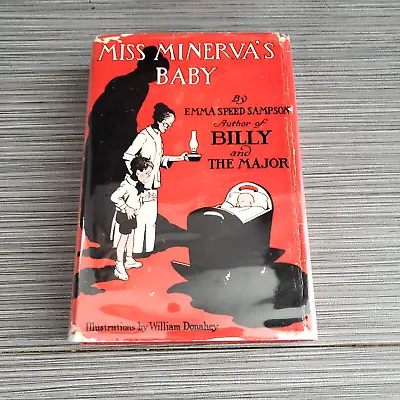 Miss Minerva's Baby By Emma Speed Sampson 1st Edition Vintage 1920 DJHC • $14.99