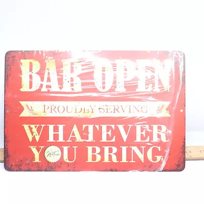 Vintage Bar Metal Sign Decor Bar Open Proudly Serving Whatever You Bring 11-3/4  • $3.98