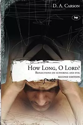 How Long O Lord? (2nd Edition): Reflect... D A Carson • £4.37