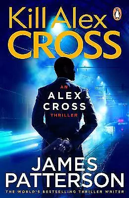 Kill Alex Cross - 9780099550044 • £10.52