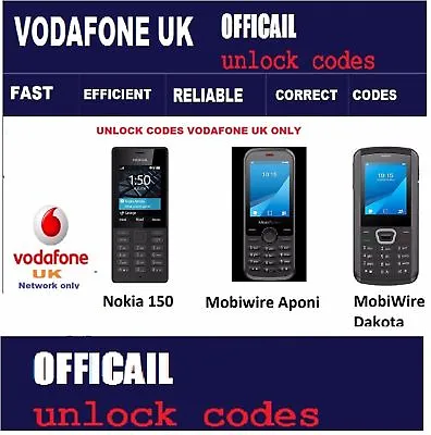 £1.75 • Buy Unlock Codes For Nokia 150 , Mobiwire Aponi ,MobiWire Dakota Vodafone UK Only