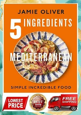 5 Ingredients Mediterranean: Simple Incredible Food Hardcover FREE SHIPMENT. • $41.90