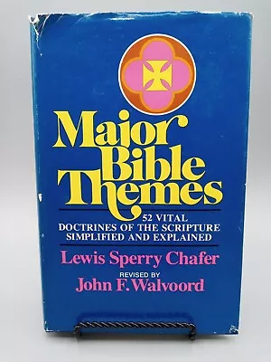 Major Bible Themes - Lewis Sperry Chafer - 1975 HC Zondervan • $12.99