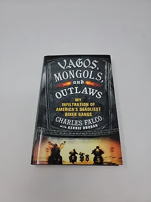 $9.99 • Buy Vagos, Mongols, And Outlaws: My Infiltration Of America's Deadliest - VERY GOOD