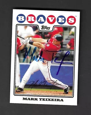 2008 Topps MARK TEIXEIRA  Atlanta Braves Signed Autographed Baseball Card MINT • $16.95