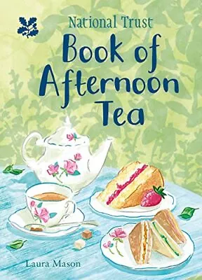 National Trust Book Of Afternoon Tea By Laura Mason Book The Cheap Fast Free • £5.99