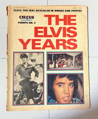 The Elvis Years (Circus Magazine Pinups No.3) 1975 • $4.99