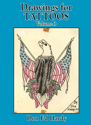 Drawings For Tattoos Volume 3 - Hardy Don Ed (Hardcover) • $52.99