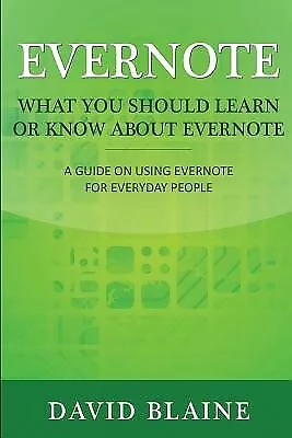 Evernote What You Should Learn Or Know About Evernote Guide O By Blaine David • $24.62