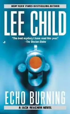 Echo Burning (Jack Reacher No. 5) - Mass Market Paperback By Child Lee - GOOD • $5.75